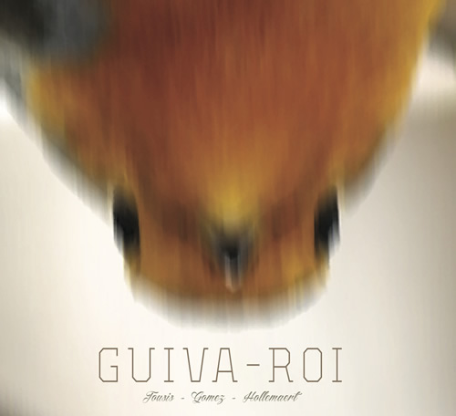 Guiva-Roi - Tousis-Gomez-Hollemaert - 2016